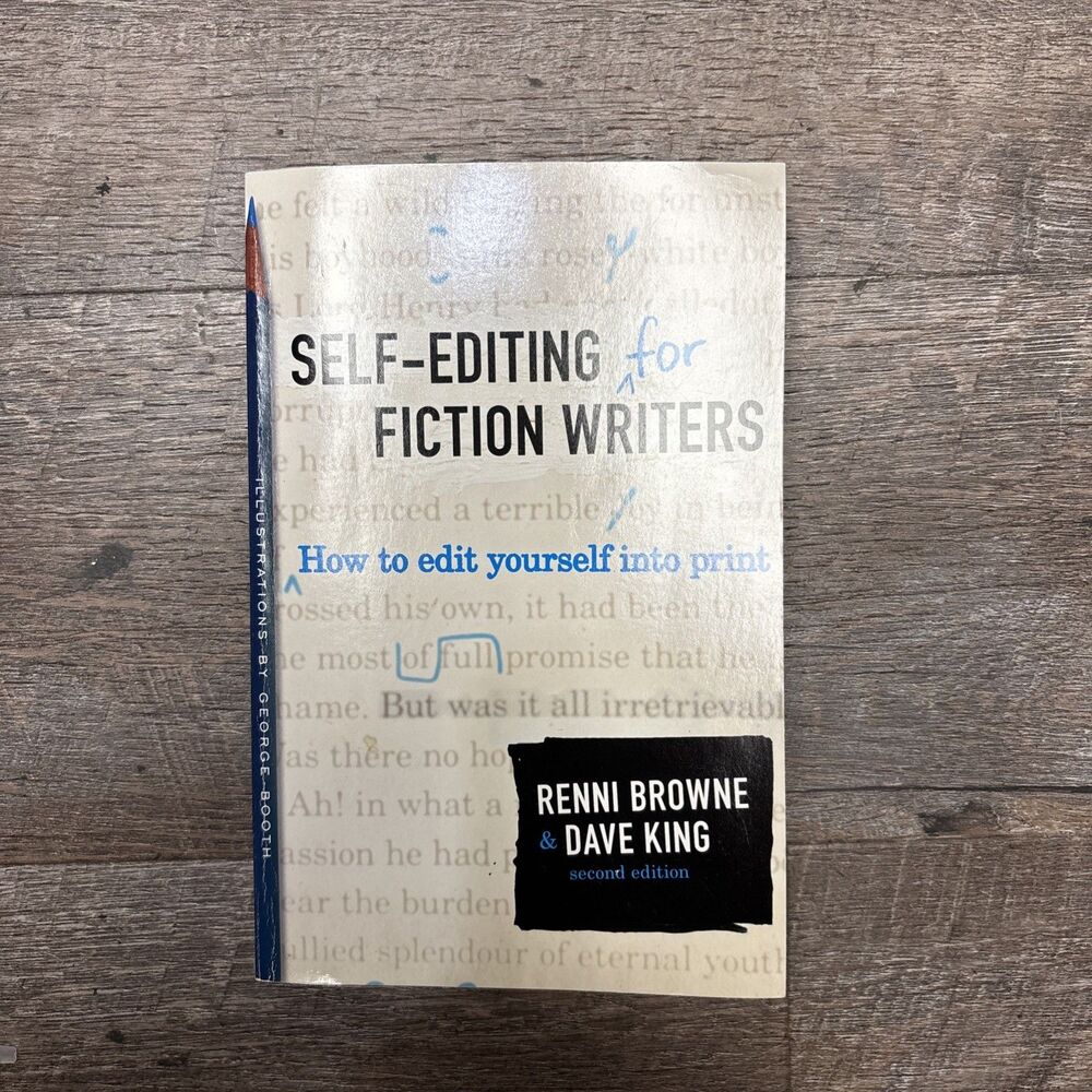 Self-Editing for Fiction Writers: How to Edit Yourself Into Print Renni Browne